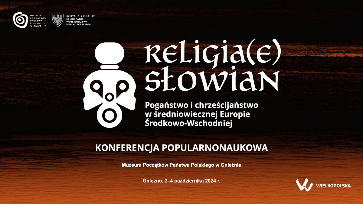 Konferencja „Religia(e) Słowian. Pogaństwo i chrześcijaństwo w średniowiecznej Europie Środkowo-Wschodniej